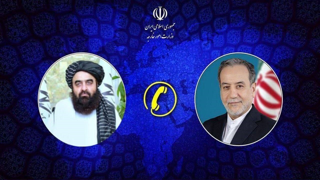 گفتوگوی تلفنی عراقچی و وزیر امور خارجه حکومت سرپرست افغانستان